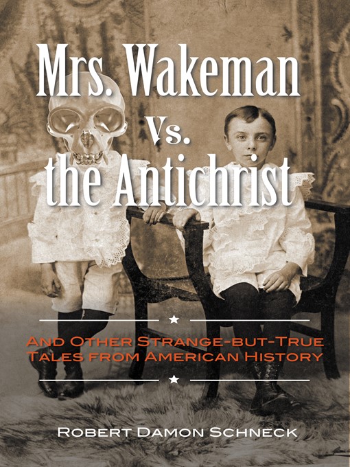 Title details for Mrs. Wakeman vs. the Antichrist by Robert Damon Schneck - Available